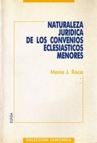 NATURALEZA JURÍDICA DE LOS CONVENIOS ECLESIÁSTICOS MENORES | 9788431312244 | ROCA FERNÁNDEZ, MARÍA JOSÉ
