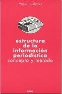ESTRUCTURA DE LA INFORMACIÓN PERIODÍSTICA | 9788431312558 | URABAYEN CASCANTE, MIGUEL