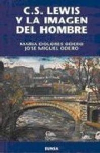 C.S. LEWIS Y LA IMAGEN DEL HOMBRE | 9788431312572 | ODERO, MARÍA DOLORES / ODERO, JOSÉ MIGUEL