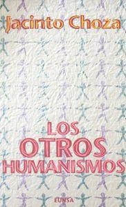 OTROS HUMANISMOS, LOS | 9788431312961 | CHOZA, JACINTO