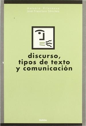 DISCURSO, TIPOS DE TEXTO Y COMUNICACIÓN | 9788431312190 | VILARNOVO, ANTONIO / SÁNCHEZ, JOSÉ FRANCISCO