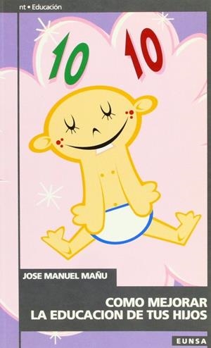 CÓMO MEJORAR LA EDUCACIÓN DE TUS HIJOS | 9788431313449 | MAÑÚ NOÁIN, JOSÉ MANUEL