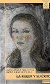 MUJER Y SU ÉXITO, LA | 9788431313579 | PÉREZ LÓPEZ, JUAN ANTONIO / CHINCHILLA ALBIOL, MARÍA NURIA