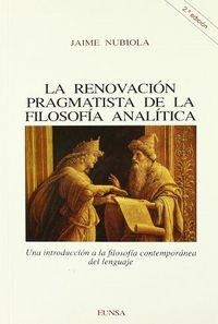 RENOVACIÓN PRAGMATISTA DE LA FILOSOFIA ANALÍTICA, LA | 9788431314026 | NUBIOLA AGUILAR, JAIME