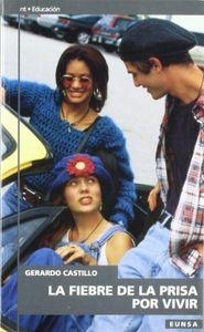 FIEBRE DE LA PRISA POR VIVIR, LA | 9788431314071 | CASTILLO CEBALLOS, GERARDO
