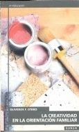 CREATIVIDAD EN LA ORIENTACIÓN FAMILIAR, LA | 9788431314392 | OTERO, OLIVEROS F.