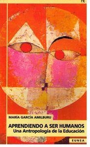 APRENDIENDO A SER HUMANOS | 9788431313906 | GARCÍA AMILBURU, MARÍA