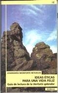 IDEAS ÉTICAS PARA UNA VIDA FELIZ | 9788431314989 | MONFORTE REVUELTA, JOSÉ MARÍA