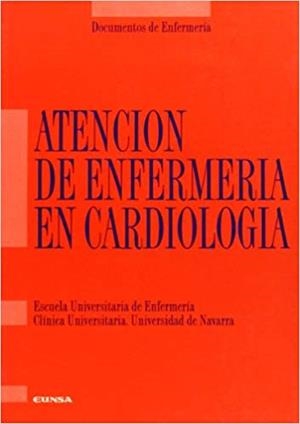 ATENCIÓN DE ENFERMERÍA EN CARDIOLOGÍA | 9788431315047 | ESCUELA UNIVERSITARIA DE ENFERMERÍA