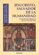JESUCRISTO, SALVADOR DE LA HUMANIDAD | 9788431314309 | CASCIARO RAMÍREZ, JOSÉ MARÍA / MONFORTE REVUELTA, JOSÉ MARÍA