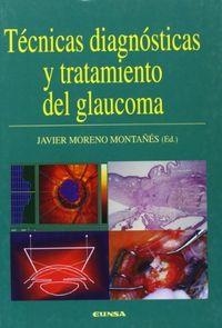 TÉCNICAS DIAGNÓSTICAS Y TRATAMIENTO DEL GLAUCOMA | 9788431315870 | MORENO MONTAÑES, JAVIER