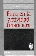 ÉTICA EN LA ACTIVIDAD FINANCIERA | 9788431315917 | COLOQUIO DE ÉTICA EMPRESARIAL Y ECONÓMICA (6 . 1996. BARCELONA)