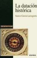 DATACIÓN HISTÓRICA, LA | 9788431315931 | GRACÍA LARRAGUETA, SANTOS AGUSTÍN