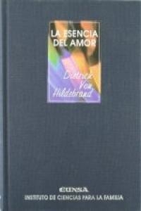 ESENCIA DEL AMOR, LA | 9788431315986 | HILDEBRAND, DIETRICH VON