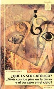 QUÉ ES SER CATÓLICO | 9788431316280 | ORLANDIS, JOSÉ