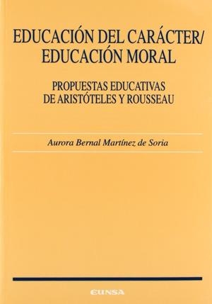 EDUCACIÓN DEL CARÁCTER, EDUCACIÓN MORAL | 9788431316358 | BERNAL MARTÍNEZ DE SORIA, AURORA