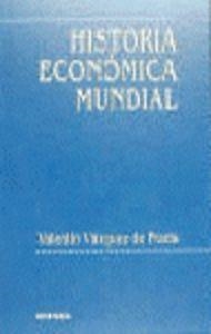 HISTORIA ECONÓMICA MUNDIAL | 9788431316679 | VÁZQUEZ DE PRADA, VALENTÍN