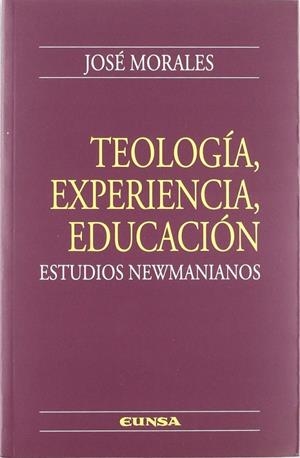 TEOLOGÍA, EXPERIENCIA, EDUCACIÓN | 9788431317331 | MORALES, JOSÉ