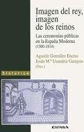 IMAGEN DEL REY. IMAGEN DE LOS REINOS | 9788431317362 | GONZÁLEZ ENCISO, AGUSTÍN / USUNÁRIZ GARAYOA, JESÚS MARÍA