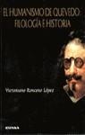 HUMANISMO DE QUEVEDO, FILOLOGÍA E HISTORIA, EL | 9788431317423 | RONCERO LÓPEZ, VICTORIANO