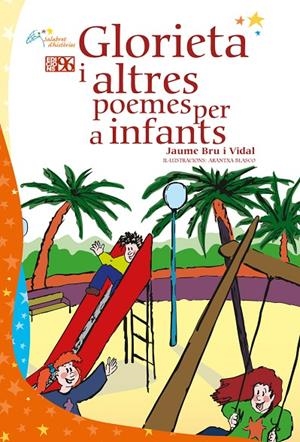 GLORIETA I ALTRES POEMES PER A INFANTS | 9788492388790 | BRU I VIDAL, JAUME