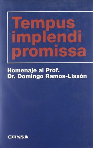 TEMPUS IMPLENDI PROMISSA, HOMENAJE AL PROF. DR. FOMINGO RAMOS-LISSÓN | 9788431317812 | REINHARDT, ELISABETH