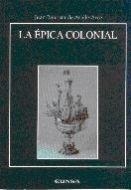 ÉPICA COLONIAL, LA | 9788431318000 | AVALLE-ARCE, JUAN BAUTISTA