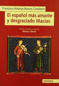 ESPAÑOL MÁS AMANTE Y DESGRACIADO MACÍAS, EL | 9788431317942 | BANCES CANDAMO, FRANCISCO ANTONIO DE