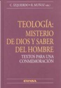 TEOLOGÍA: MISTERIO DE DIOS Y SABER DEL HOMBRE. TEXTOS PARA UNA CONMEMORACIÓN | 9788431318376