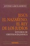 JESÚS DE NAZARENO, EL REY DE LOS JUDIOS. ESTUDIOS DE CRISTOLOGÍA JOÁNICA | 9788431318628 | GARCÍA-MORENO, ANTONIO