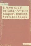 POEMA DEL CID EN ESPAÑA, 1779-1936, EL : RECEPCIÓN, MEDITACIÓN, HISTORIA DE LA FILOLOGÍA | 9788431318871 | GALVÁN, LUIS R.