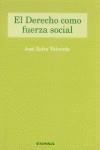 DERECHO COMO FUERZA SOCIAL, EL | 9788431318901 | ZAFRA VALVERDE, JOSÉ