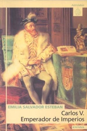 CARLOS V, EMPERADOR DE IMPERIOS | 9788431319038 | SALVADOR ESTEBAN, EMILIA
