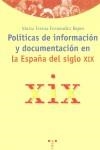 POLÍTICAS DE INFORMACIÓN Y DOCUMENTACIÓN EN LA ESPAÑA DEL SIGLO XIX | 9788497040266 | FERNÁNDEZ BAJÓN, MARÍA TERESA