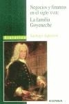 NEGOCIOS Y FINANZAS EN EL SIGLO XVIII: LA FAMILIA GOYENECHE | 9788431319366 | AQUERRETA GONZÁLEZ, SANTIAGO