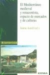 MEDITERRÁNEO MEDIEVAL Y RENACENTISTA, EL | 9788431320188