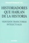 HISTORIADORES QUE HABLAN DE LA HISTORIA | 9788431320225