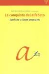 CONQUISTA DEL ALFABETO, LA. ESCRITURA Y CLASES POPULARES | 9788497040532