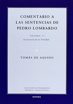 COMENTARIO A LAS SENTENCIAS DE PEDRO LOMBARDO. VOLUMEN I/1 | 9788431320317 | TOMÁS DE AQUINO
