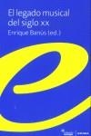 LEGADO MUSICAL DEL SIGLO XX, EL | 9788431320447