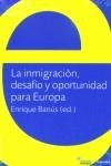 INMIGRACIÓN, DESAFÍO Y OPORTUNIDAD PARA EUROPA, LA | 9788431320669