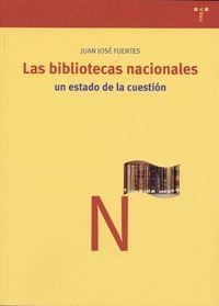 BIBLIOTECAS NACIONALES, LAS : UN ESTADO DE LA CUESTIÓN | 9788497040662 | FUENTES ROMERO, JUAN JOSÉ