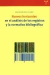 NUEVOS HORIZONTES EN EL ANÁLISIS DE LOS REGISTROS Y LA NORMATIVA BIBLIOGRÁFICA | 9788497040952 | RÍOS HILARIO, ANA BELÉN