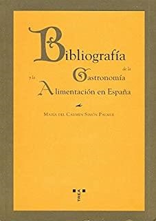 BIBLIOGRAFÍA DE LA GASTRONOMÍA Y LA ALIMENTACIÓN EN ESPAÑA | 9788497041034 | SIMÓN PALMER, MARÍA DEL CARMEN