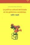 POLÍTICA CULTURAL DEL ESTADO EN LOS GOBIERNOS SOCIALISTAS, LA : 1982-1996 | 9788497040983 | RUBIO ARÓSTEGUI, JUAN ARTURO