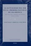 ACTUALIDAD DEL SER EN LA "PRIMERA ESCUELA" DE SALAMANCA, LA | 9788431321734 | ORREGO SÁNCHEZ, SANTIAGO