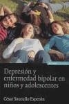 DEPRESIÓN Y ENFERMEDAD BIPOLAR EN NIÑOS Y ADOLESCENTES | 9788431322465 | SOUTULLO ESPERÓN, CÉSAR