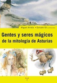 GENTES Y SERES MÁGICOS DE LA MITOLOGÍA DE ASTURIAS | 9788497041775 | ARRIETA GALLASTEGUI, MIGUEL I.