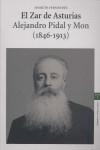 ZAR DE ASTURIAS, EL. ALEJANDRO PIDAL Y MON (1846-1913) | 9788497041997 | FERNÁNDEZ, JOAQUÍN