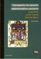 COMPENDIÓ DE DERECHO ADMINISTRATIVO CANÓNICO | 9788431323233 | MIRAS POUSO, JORGE MANUEL / CANOSA RODRÍGUEZ, JAVIER / BAURA DE LA PEÑA, EDUARDO